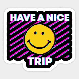 Have a nice trip Sticker